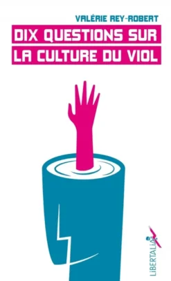 Dix questions sur la culture du viol