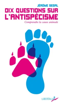 Dix questions sur l'antispécisme