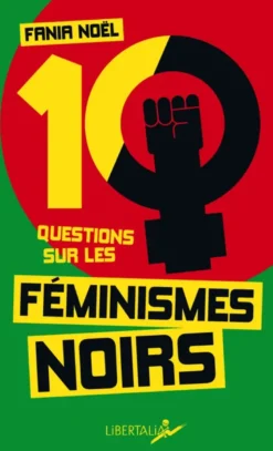 Dix questions sur les féminismes noirs