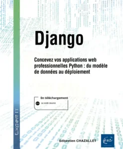 Django - Concevez vos applications web professionnelles en Python