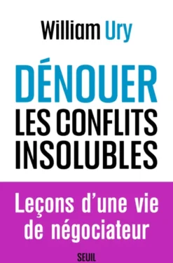 Dénouer les conflits insolubles