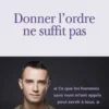 Donner l'ordre ne suffit pas
