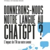 Donnerons-nous notre langue au ChatGPT ?