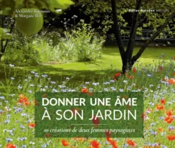 Donner Une Ame A Son Jardin : 10 Creations De Deux Femmes Paysagistes