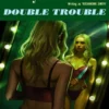 Double trouble