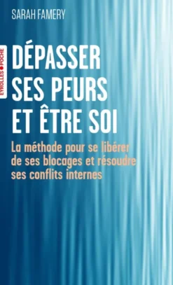 Dépasser ses peurs et être soi