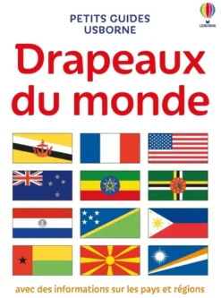Drapeaux du monde - Petits guides Usborne - Dès 7 ans