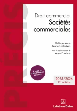 Droit commercial. Sociétés commerciales. 29e éd. - Edition 2026/2027