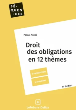 Droit des obligations. 5e éd. - En 12 thèmes