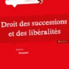 Droit des successions et des libéralités. 3e éd.
