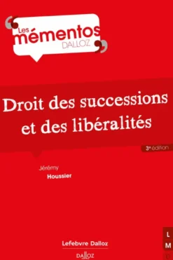 Droit des successions et des libéralités. 3e éd.