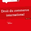 Droit du commerce international. 9e éd.
