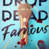 Drop Dead Famous