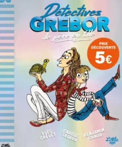 Détectives Grébor de père en fille