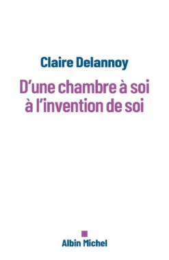 D'une chambre à soi à l'invention de soi