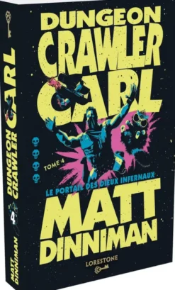 Dungeon Crawler Carl - Tome 4 Le Portail des dieux infernaux
