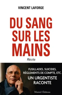 Du sang sur les mains - Récits