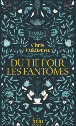 Du thé pour les fantômes