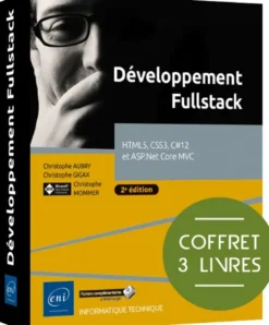 Développement Fullstack - Coffret de 3 livres : HTML5, CSS3, C#12 et ASP.Net Core MVC (2e édition)