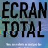 Ecran total - Non, nos enfants ne sont pas des crétins digitaux