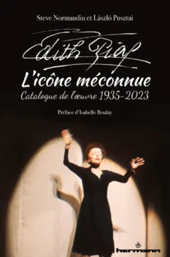 Edith Piaf, l'icône méconnue