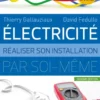 Electricité : réaliser son installation électrique par soi-même