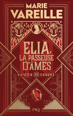 Elia, la passeuse d'âmes - tome 3 Saison chaude