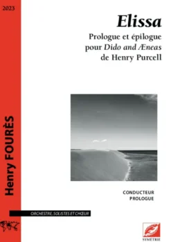Elissa, partition pour orchestre, solistes, chœur et sons enregistrés (conducteur A4)