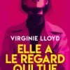 Elle a le regard qui tue