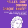 "Elles sont 300 000 chaque année"