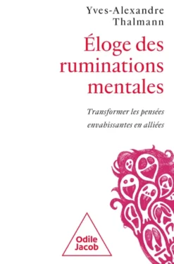Eloge des ruminations mentales