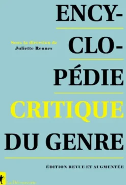 Encyclopédie critique du genre - Edition revue et augmentée