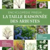 Encyclopédie Prieur - La taille raisonnée des arbustes