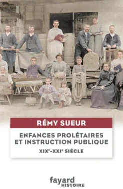 Enfances prolétaires et instruction publique