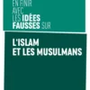 En finir avec les idées fausses sur l'islam et les musulmans