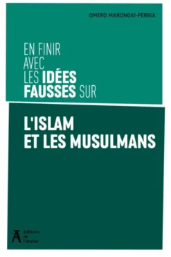 En finir avec les idées fausses sur l'islam et les musulmans