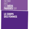 En finir avec les idées fausses sur le corps des femmes