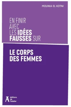 En finir avec les idées fausses sur le corps des femmes