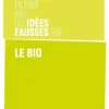En finir avec les idées fausses sur le bio
