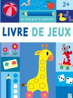 En route pour la maternelle - Livre de jeux 2+