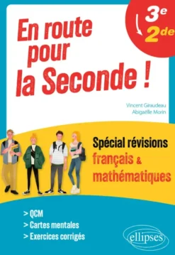 En route pour la Seconde ! Spécial révisions français et mathématiques