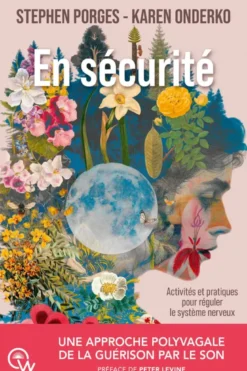 En sécurité - Une approche polyvagale de la guérison par le son