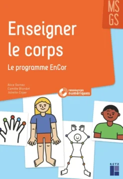 Enseigner le corps en maternelle MS-GS - + ressources numériques