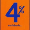 4% - en théorie…