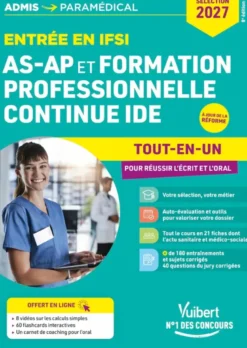 Entrée en IFSI pour AS-AP et formation professionnelle continue IDE - Sélection 2027 - Tout-en-un pour réussir l'écrit et l'oral