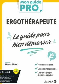 Ergothérapeute : le guide pour bien démarrer