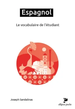 Espagnol - Le vocabulaire de l'étudiant