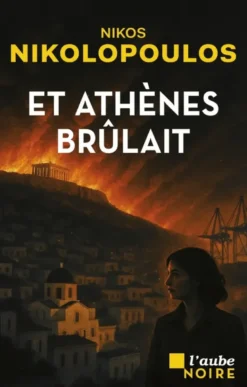 Et Athènes brûlait