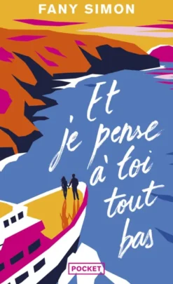 Et je pense à toi tout bas