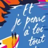 Et je pense à toi tout bas
